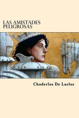 Book cover for Las Amistades Peligrosas (Spanish Edition)