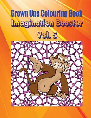 Book cover for Grown Ups Colouring Book Imagination Booster Vol. 5 Mandalas