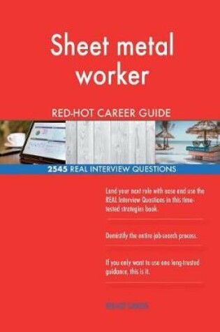 Cover of Sheet metal worker RED-HOT Career Guide; 2545 REAL Interview Questions