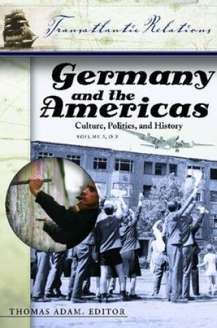 Cover of Germany and the Americas: Culture, Politics, and History