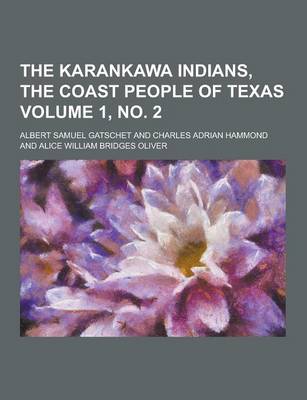 Book cover for The Karankawa Indians, the Coast People of Texas Volume 1, No. 2