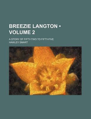 Book cover for Breezie Langton (Volume 2); A Story of Fifty-Two to Fifty-Five