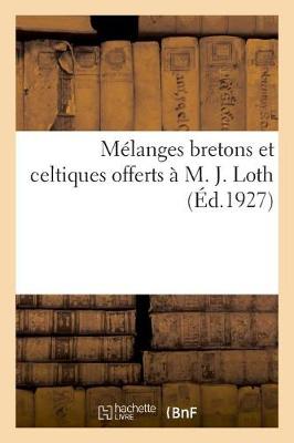 Book cover for M�langes Bretons Et Celtiques Offerts � M. J. Loth, Membre de l'Institut