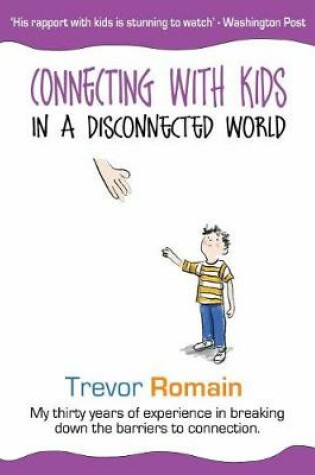 Cover of Connecting with Kids in a Disconnected World