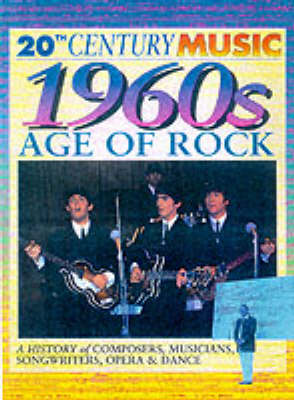 Book cover for 20th Century Music: The 60's: The Age of Rock