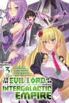 Book cover for I’m the Evil Lord of an Intergalactic Empire! (Light Novel) Vol. 3