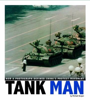 Book cover for Tank Man: How a Photograph Defined China's Protest Movement