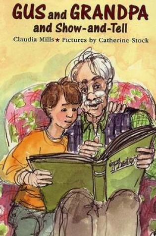 Cover of Gus and Grandpa and Show-And-Tell