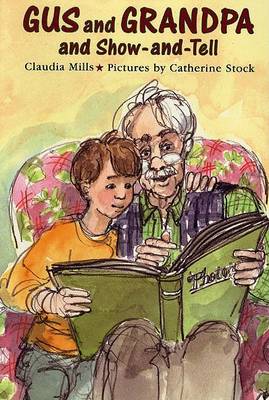 Cover of Gus and Grandpa and Show-And-Tell