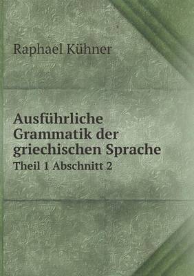 Book cover for Ausführliche Grammatik der griechischen Sprache Theil 1 Abschnitt 2