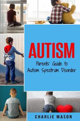 Book cover for Autism: Parents’ Guide to Autism Spectrum Disorde