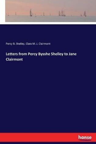 Cover of Letters from Percy Bysshe Shelley to Jane Clairmont