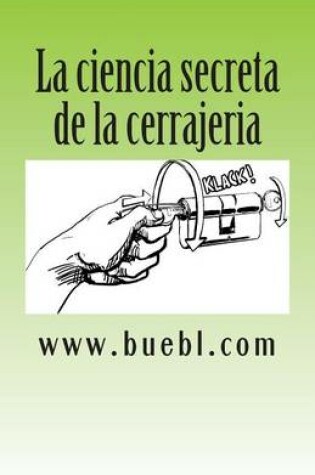 Cover of La ciencia secreta de la cerrajeria