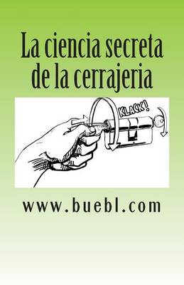 Book cover for La ciencia secreta de la cerrajeria