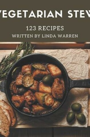 Cover of 123 Vegetarian Stew Recipes