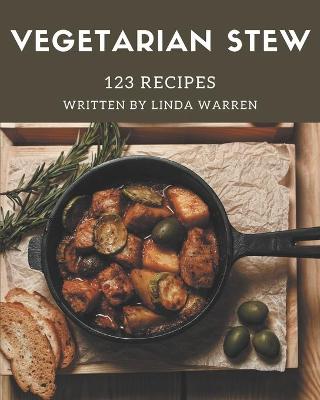 Book cover for 123 Vegetarian Stew Recipes