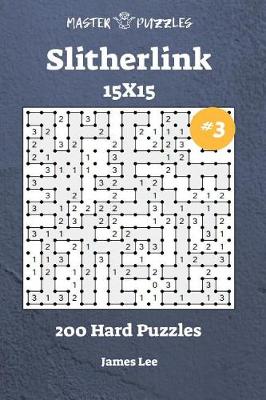 Cover of Slitherlink Puzzles - 200 Hard 15x15 vol. 3