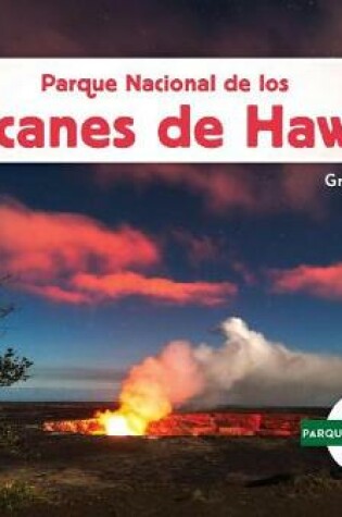 Cover of Parque Nacional de Los Volcanes de Hawaii (Hawai'i Volcanoes National Park)