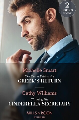 Cover of The Secret Behind The Greek's Return / Claiming His Cinderella Secretary