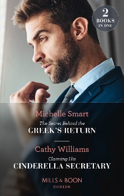 Book cover for The Secret Behind The Greek's Return / Claiming His Cinderella Secretary