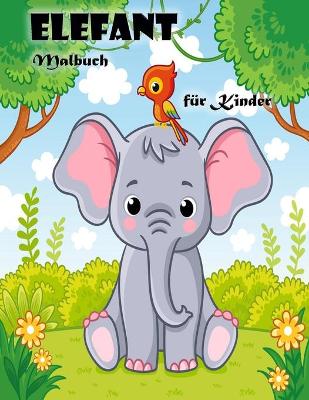 Book cover for Elefanten-Malbuch f�r Kinder im Alter von 3-6 Jahren