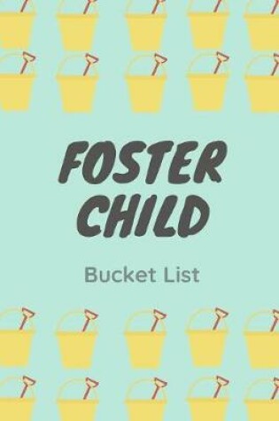 Cover of Foster Child Bucket List