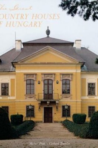 Cover of The Great Country Houses of Hungary