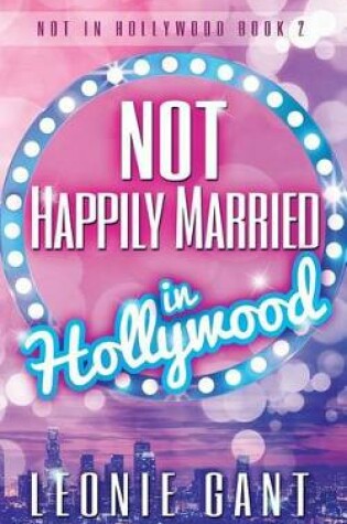 Cover of Not Happily Married in Hollywood