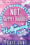 Book cover for Not Happily Married in Hollywood