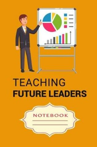 Cover of Teaching Future Leaders