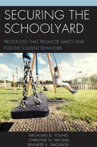 Cover of Securing the Schoolyard
