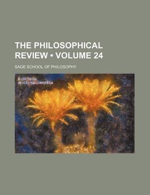 Book cover for The Philosophical Review (Volume 24 )