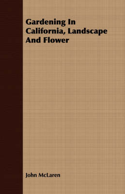 Book cover for Gardening In California, Landscape And Flower