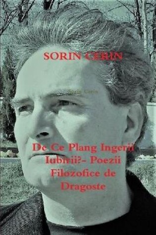Cover of De Ce Plang Ingerii Iubirii?- Poezii Filozofice de Dragoste