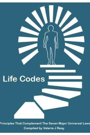 Cover of 49 Life Codes:  Principles That Complement Seven Major Universal Laws