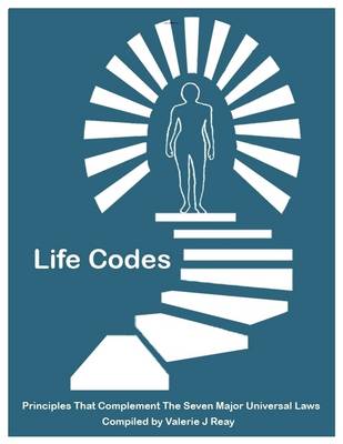 Book cover for 49 Life Codes:  Principles That Complement Seven Major Universal Laws