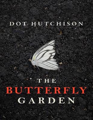 Book cover for The Butterfly Garden: A Thriller
