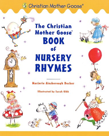 Book cover for The Christian Mother Goose Book of Nursery Rhymes