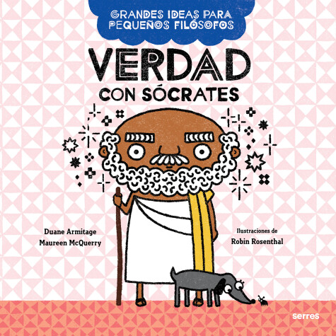 Book cover for Verdad con Sócrates / Big Ideas for Little Philosophers: Truth with Socrates