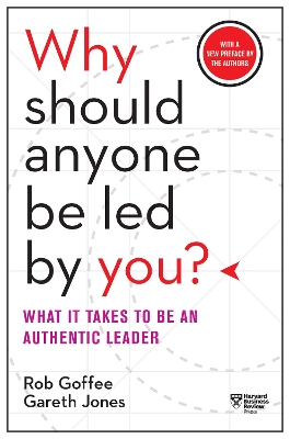 Book cover for Why Should Anyone Be Led by You? With a New Preface by the Authors