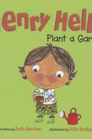 Cover of Henry Helps Plant a Garden