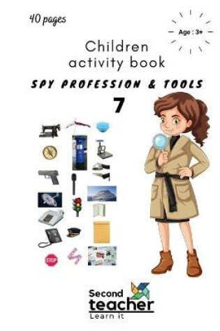 Cover of Spy Profession and Tools;children Activity Book-7