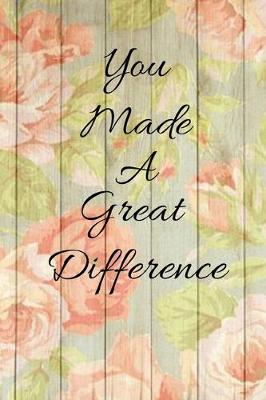 Cover of You Made A Great Difference