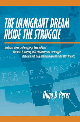 Cover of The Immigrant Dream Inside the Struggle
