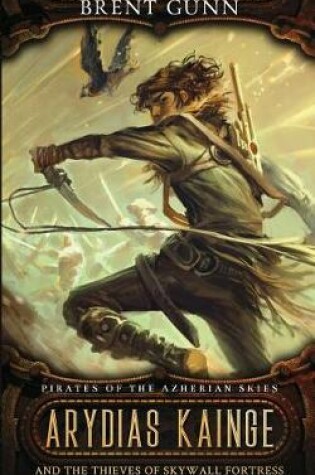 Cover of Arydias Kainge and the Thieves of Skywall Fortress