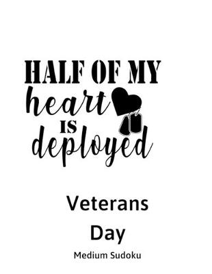 Book cover for Half Of My Heart Is Deployed Veterans Day