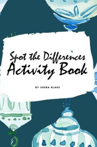 Cover of Spot the Differences Christmas Activity Book for Children (8.5x8.5 Coloring Book / Activity Book)