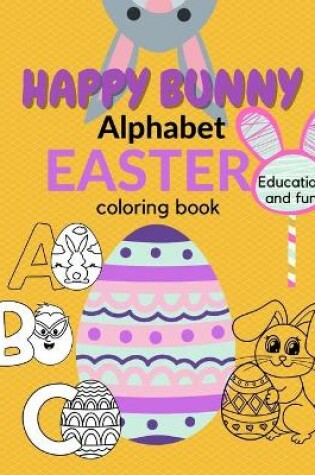 Cover of Happy Banny Alphabet Easter Coloring Book