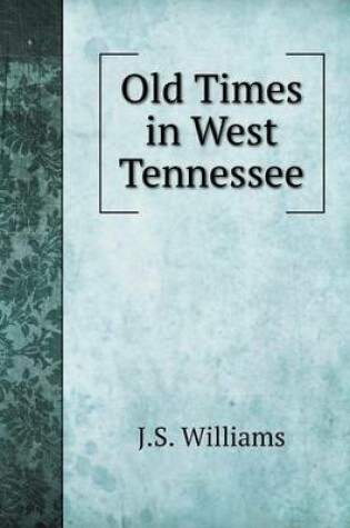 Cover of Old Times in West Tennessee