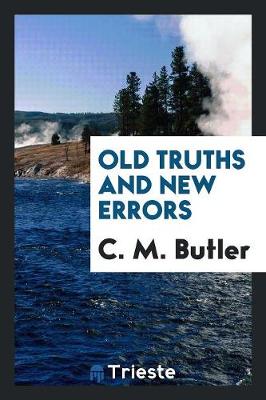 Cover of Old Truths and New Errors